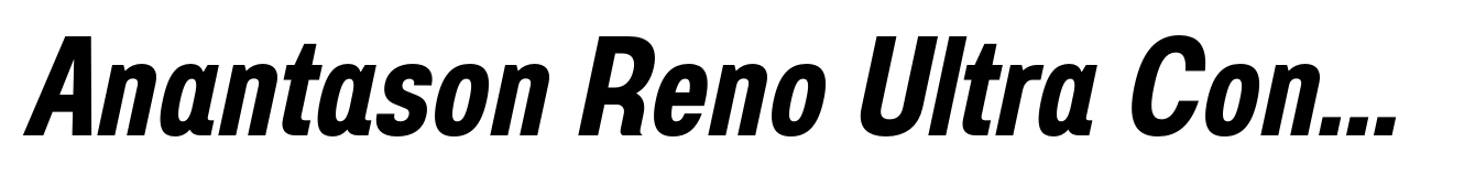 Anantason Reno Ultra Condensed Bold Italic